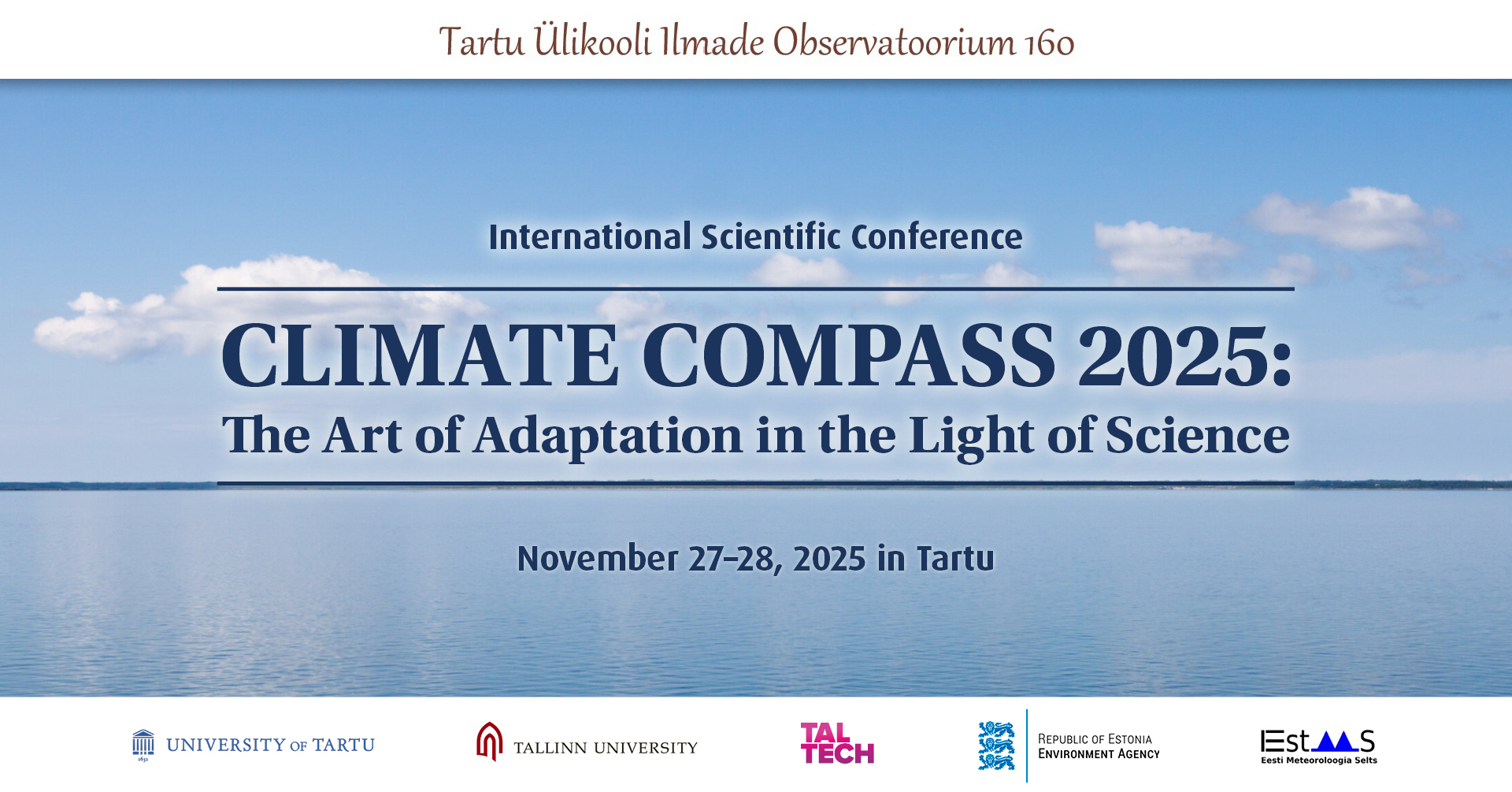 Rahvusvahelise konverentsi Climate Compass 2025 kuulutus – kohanemise kunst teaduse valguses, 27.–28. november 2025 Tartus.